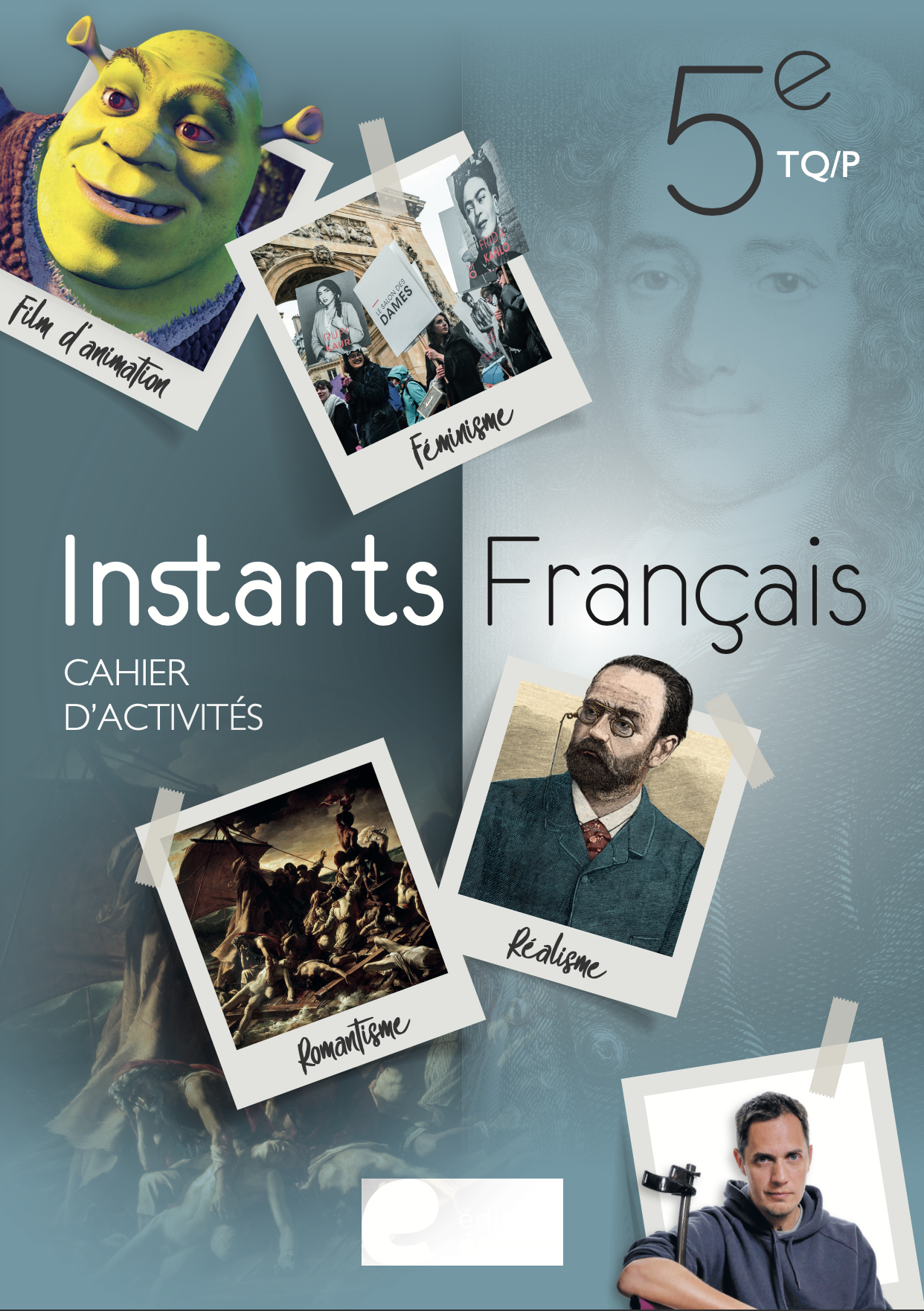 Instants Français 5e TQ/P : Cahier d'activités